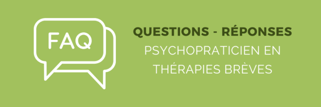 FAQ : Questions – Réponses sur le métier de Psychopraticien en Thérapies Brèves