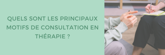 Quels sont les motifs principaux de consultation en thérapie ?